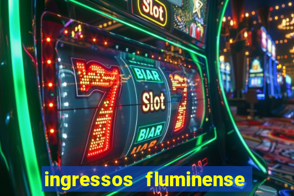 ingressos fluminense x criciuma